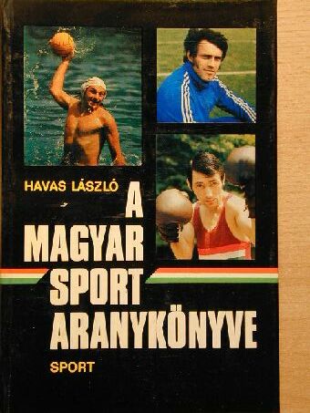 Havas László - A magyar sport aranykönyve [antikvár]