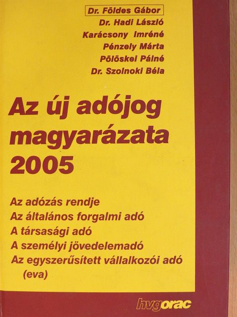 Dr. Földes Gábor - Az új adójog magyarázata 2005 [antikvár]
