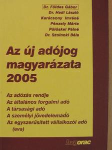 Dr. Földes Gábor - Az új adójog magyarázata 2005 [antikvár]