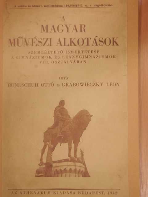 Bundschuh Ottó - A magyar művészi alkotások [antikvár]