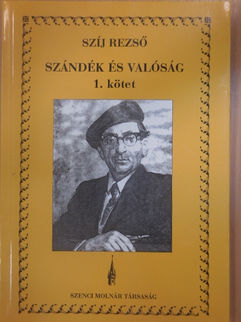 Csizmadia Károly - Szándék és valóság 1. [antikvár]