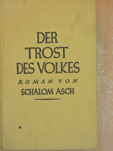 Schalom Asch - Der Trost des Volkes [antikvár]
