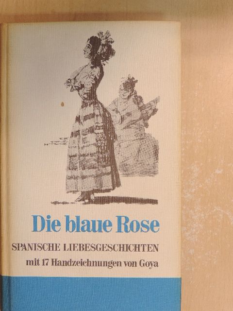 Antonio Eslava - Die blaue Rose [antikvár]