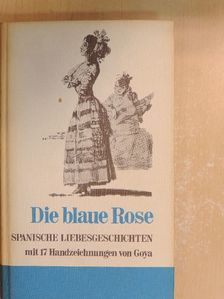Antonio Eslava - Die blaue Rose [antikvár]