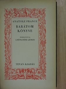 Anatole France - Barátom könyve [antikvár]