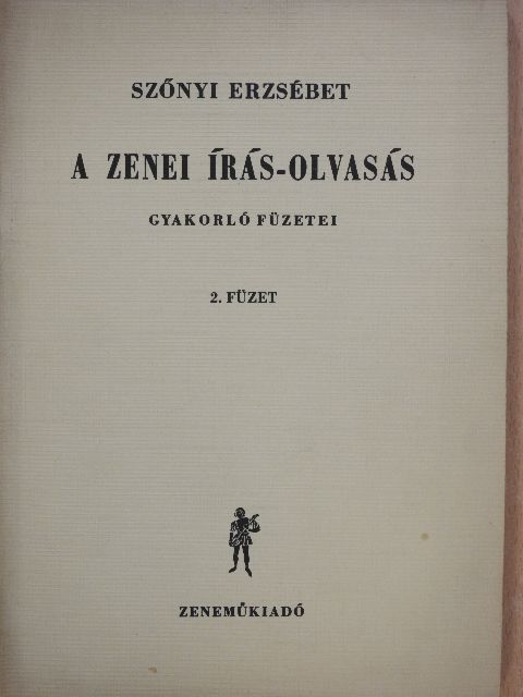 Szőnyi Erzsébet - A zenei írás-olvasás gyakorló füzetei 2. (Tegzes György könyvtárából) [antikvár]