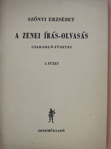 Szőnyi Erzsébet - A zenei írás-olvasás gyakorló füzetei 2. (Tegzes György könyvtárából) [antikvár]