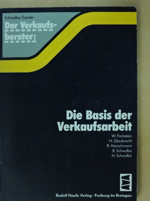 Dipl.-Psych. Bärbel Schwalbe - Die Basis der Verkaufsarbeit [antikvár]