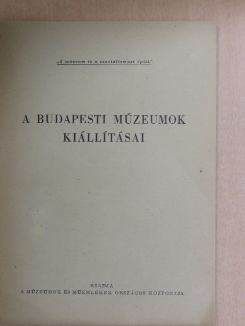 A budapesti múzeumok kiállításai [antikvár]