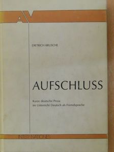Dietrich Krusche - Aufschluss Teil I: Texte [antikvár]