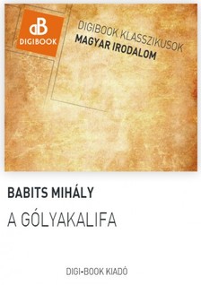 Babits Mihály - A gólyakalifa [eKönyv: epub, mobi]