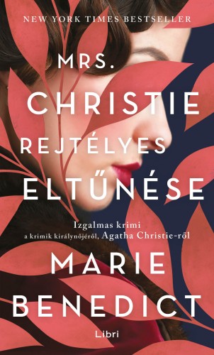 Marie Benedict - Mrs. Christie rejtélyes eltűnése [eKönyv: epub, mobi]