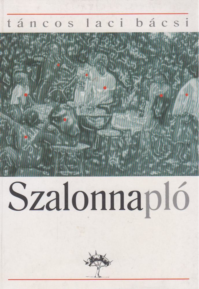 TÁNCOS LACI BÁCSI - Szalonnapló [antikvár]