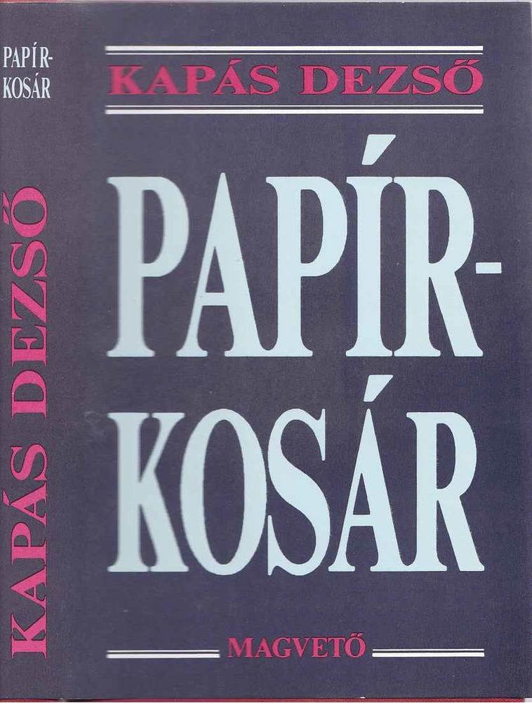 Kapás Dezső - Papírkosár [antikvár]