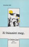 Gyurián Edit - Ki köszöni meg... [antikvár]