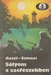Aczél János - Semsei Jenő - Sólyom a sasfészekben [antikvár]