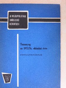 Ágoston László - Tananyag az 1975/76. oktatási évre [antikvár]