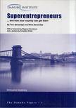 Tino Sanandaji, Nima Sanandaji - Superentrepreneurs: ...and how your country can get them [antikvár]