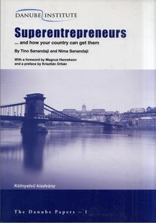 Tino Sanandaji, Nima Sanandaji - Superentrepreneurs: ...and how your country can get them [antikvár]