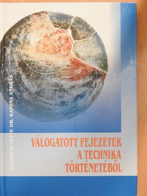 Bálint Sándor - Válogatott fejezetek a technika történetéből [antikvár]