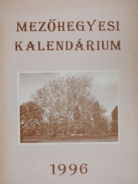 Mezőhegyesi Kalendárium 1996 [antikvár]