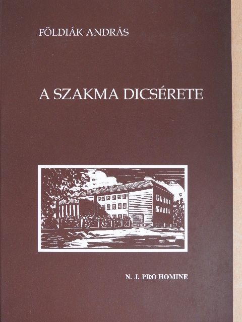 Földiák András - A szakma dicsérete [antikvár]