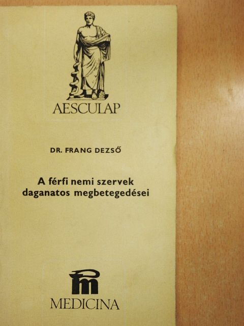 Dr. Frang Dezső - A férfi nemi szervek daganatos megbetegedései [antikvár]