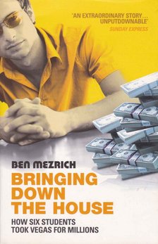Ben Mezrich - Bringing Down The House [antikvár]
