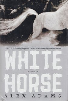 ADAMS, ALEX - White Horse [antikvár]