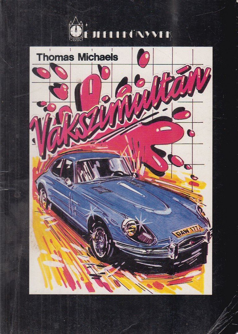 Michaels, Thomas - Vakszimultán [antikvár]
