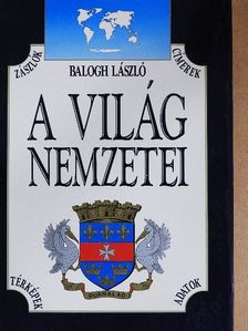 Balogh László - A világ nemzetei [antikvár]