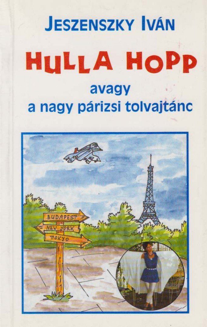 Jeszenszky Iván - Hulla hopp [antikvár]