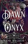 Kate Golden - A ​Dawn of Onyx (The Sacred Stones 1.)
