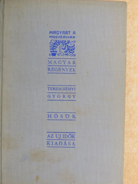 Terescsényi György - Hősök [antikvár]