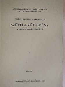 Báti László - Szöveggyűjtemény a középkor angol irodalmából [antikvár]