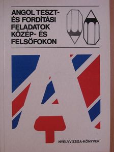 Katona Lucia - Angol teszt- és fordítási feladatok közép- és felsőfokon [antikvár]