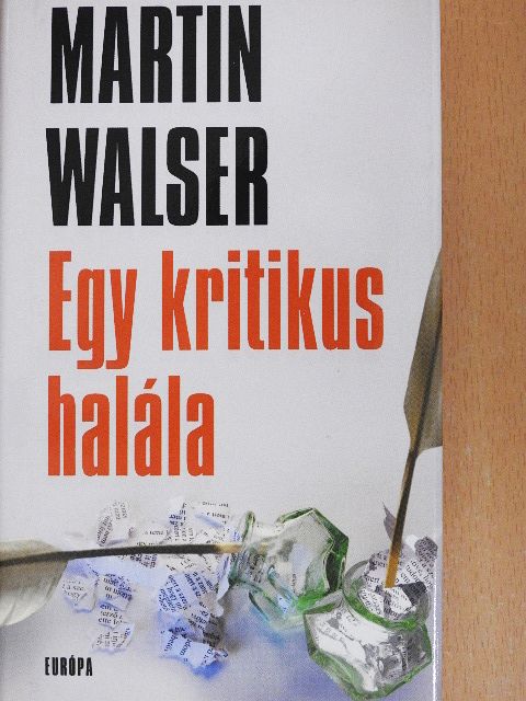 Martin Walser - Egy kritikus halála [antikvár]