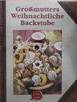 Großmutters Weihnachtliche Backstube [antikvár]