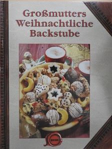 Großmutters Weihnachtliche Backstube [antikvár]