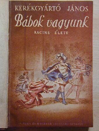 Kerékgyártó János - Bábok vagyunk [antikvár]