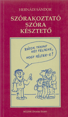 Hernádi Sándor - Szórakoztató szóra késztető (dedikált) [antikvár]