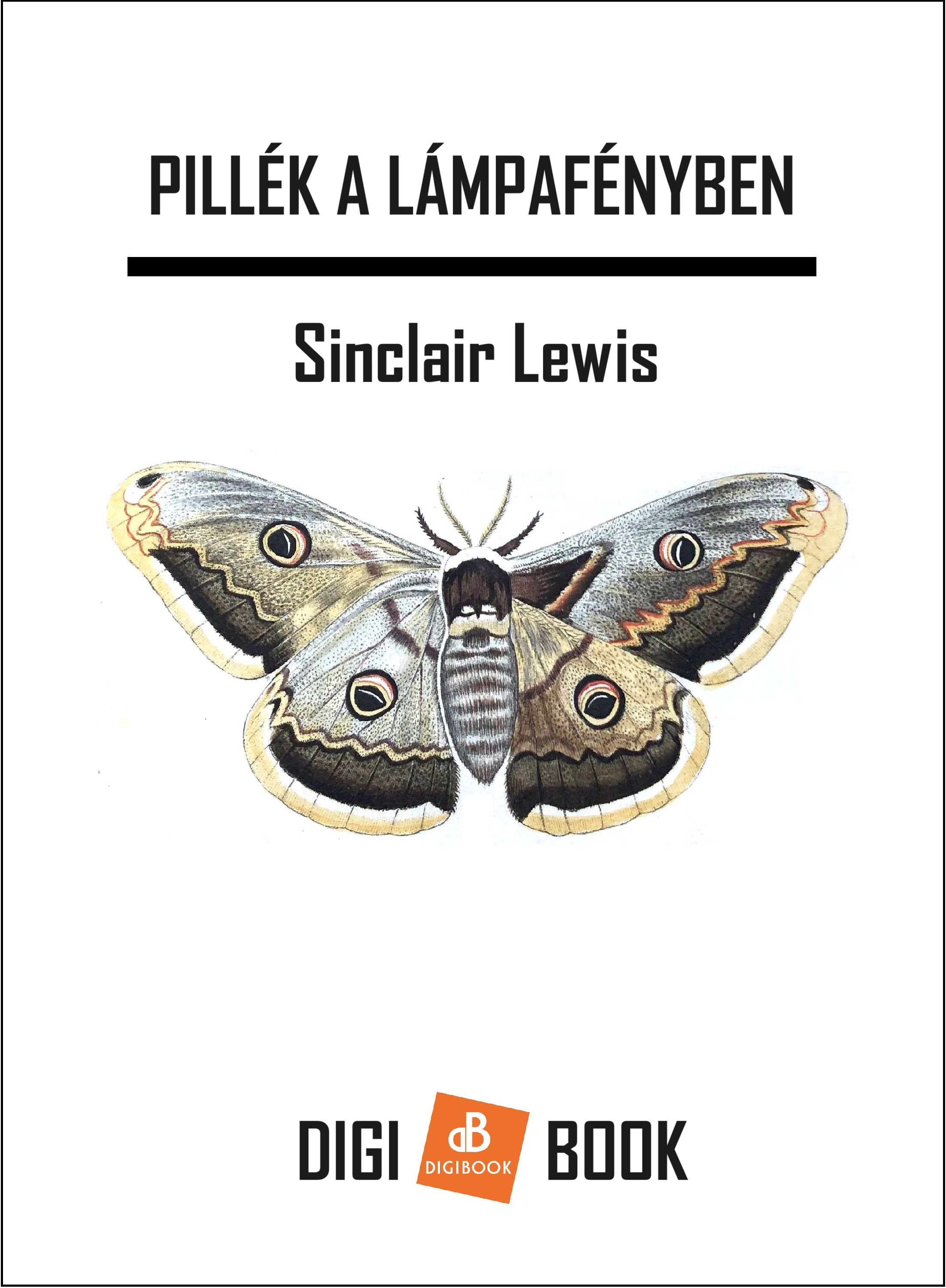 Sinclair, Lewis - Pillék a lámpafényben [eKönyv: epub, mobi]