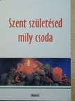 Szent születésed mily csoda [antikvár]