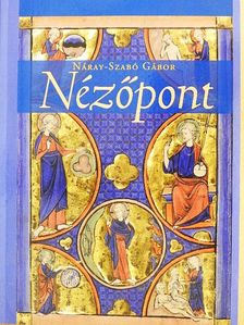 Náray-Szabó Gábor - Nézőpont [antikvár]