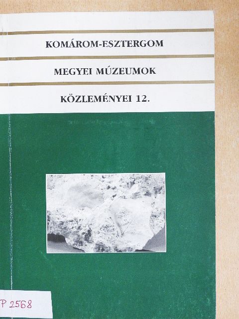Bajzáth Judit - Komárom-Esztergom megyei múzeumok közleményei 12. [antikvár]