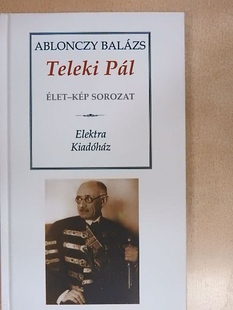 Ablonczy Balázs - Teleki Pál [antikvár]