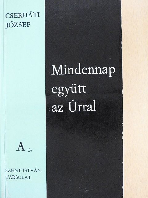 Cserháti József - Mindennap együtt az Úrral - A év [antikvár]