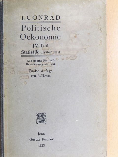 Prof. Dr. A. Hesse - Grundriß zum Studium der politischen Oekonomie IV. - Statistik I.  [antikvár]