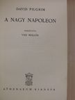 David Pilgrim - A nagy Napoleon [antikvár]