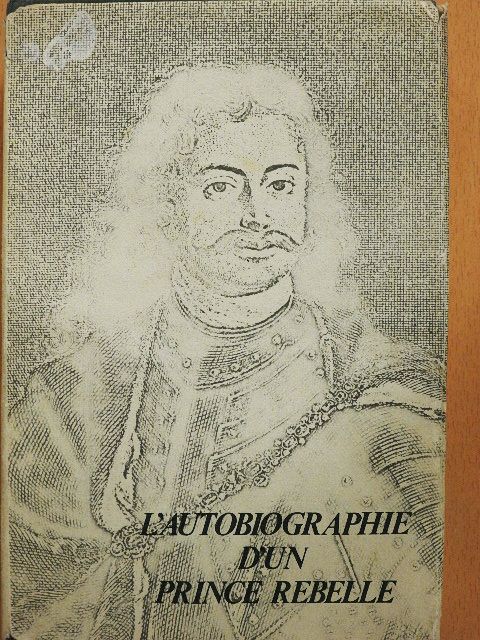 Francois II Rákóczi - L'autobiographie d'un prince rebelle [antikvár]